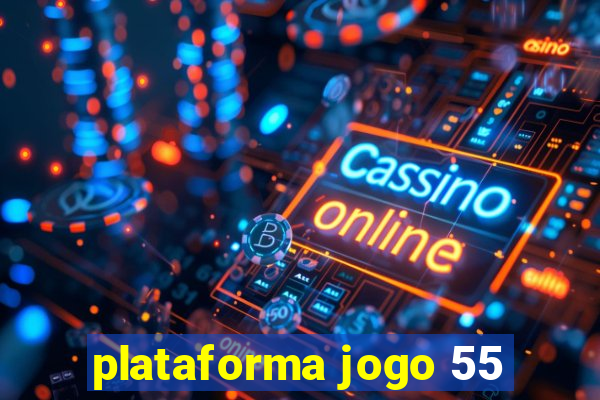 plataforma jogo 55